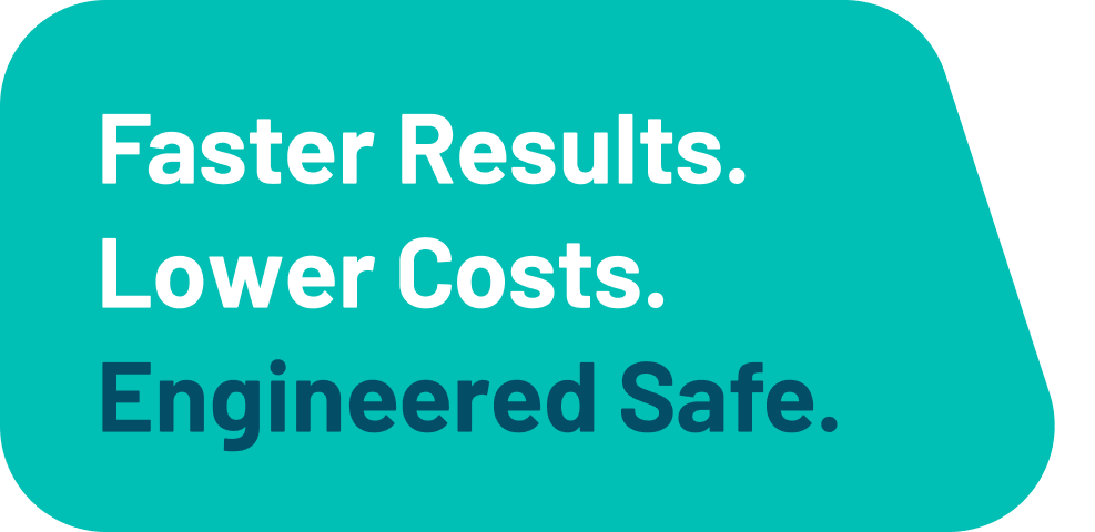 TRL Tagline Faster results. Lower costs. Engineered safe.
